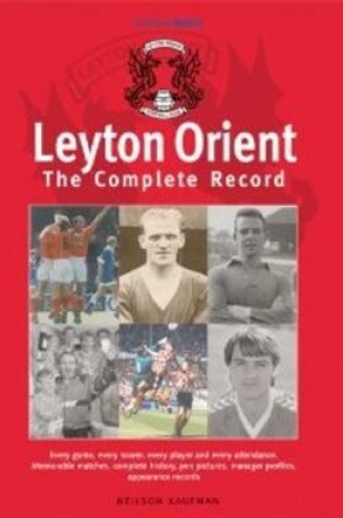 Cover of Leyton Orient: The Complete Record