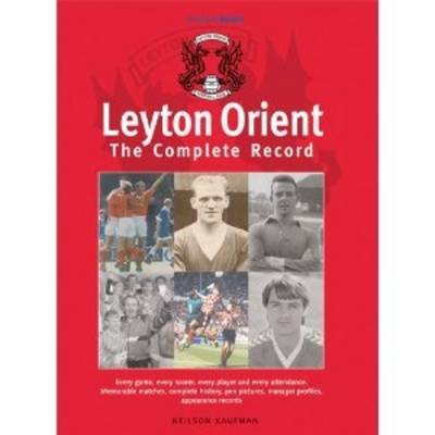 Book cover for Leyton Orient: The Complete Record