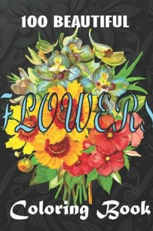 Cover of 100 Beautiful Flowers a Book