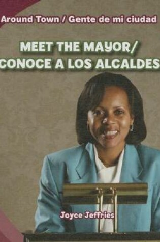 Cover of Meet the Mayor/Conoce a Los Alcaldes