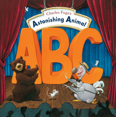 Book cover for Charles Fuge's Astonishing Animal ABC