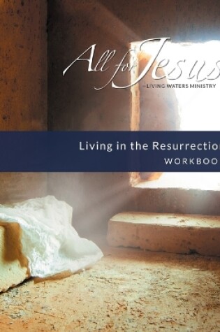 Cover of Living in the Resurrection - On-Line Course Workbook