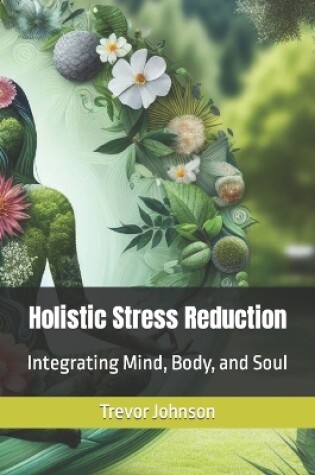 Cover of Holistic Stress Reduction