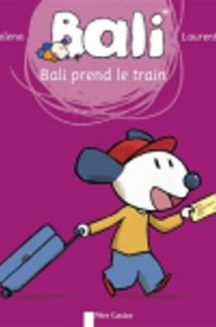 Cover of Bali prend le train