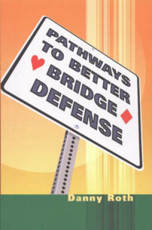 Cover of Pathways to Better Bridge Defense