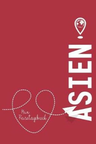 Cover of Asien - Mein Reisetagebuch