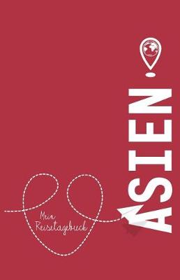 Book cover for Asien - Mein Reisetagebuch