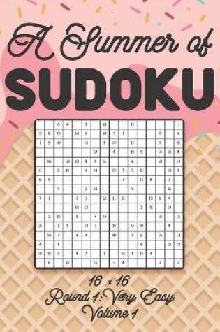 Cover of A Summer of Sudoku 16 x 16 Round 1