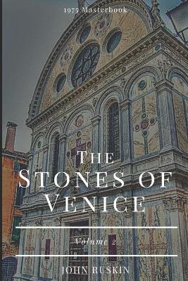 Book cover for The Stones of Venice Volume 2 of 3