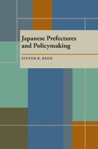 Cover of Japanese Prefectures and Policymaking