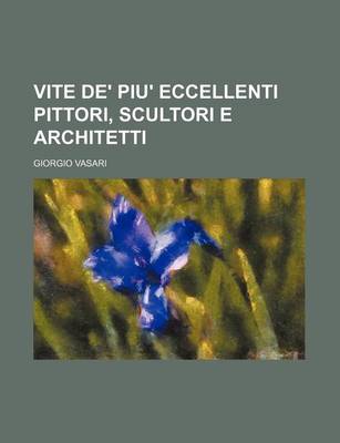 Book cover for Vite de' Piu' Eccellenti Pittori, Scultori E Architetti (16)