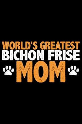 Book cover for World's Greatest Bichon Frise Mom