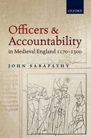 Cover of Officers and Accountability in Medieval England 1170-1300