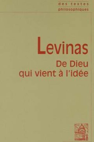 Cover of Emmanuel Levinas: de Dieu Qui Vient a l'Idee
