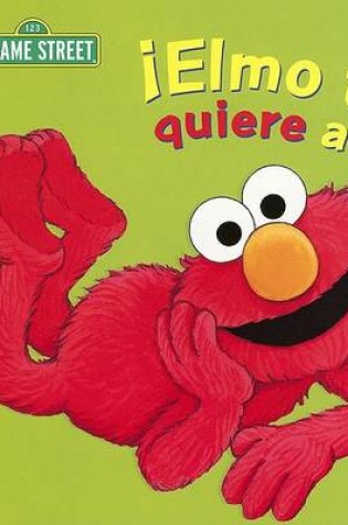 Cover of Elmo Te Quiere A Ti!