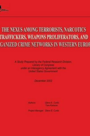 Cover of The Nexus Among Terrorists, Narcotics Traffickers, Weapons Proliferators, and Organized Crime Networks in Western Europe