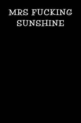 Book cover for Mrs Fucking Sunshine