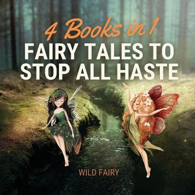 Book cover for Fairy Tales to Stop All Haste