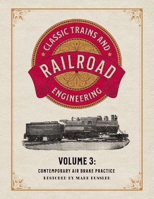 Cover of Classic Trains and Railroad Engineering Volume 3