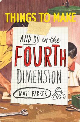 Book cover for Things to Make and Do in the Fourth Dimension