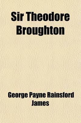 Book cover for Sir Theodore Broughton, Or, Laurel Water (Volume 2); Or, Laurel Water