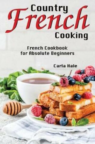 Cover of Country French Cooking