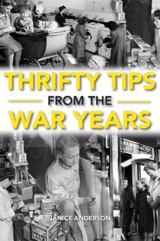 Cover of Thrifty Tips From The War Years