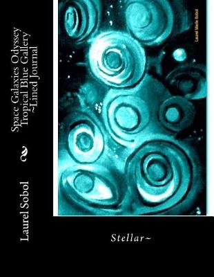 Cover of Space Galaxies Odyssey Tropical Blue Gallery Lined Journal