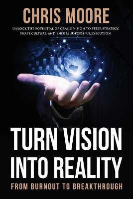 Book cover for Turn Vision Into Reality