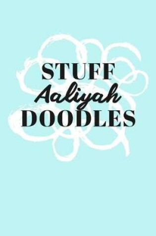 Cover of Stuff Aaliyah Doodles