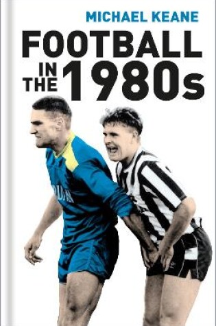 Cover of Football in the 1980s