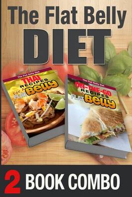 Book cover for Thai Recipes for a Flat Belly and On-The-Go Recipes for a Flat Belly