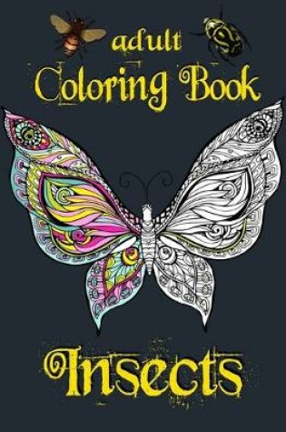 Cover of Adult Coloring Book - Insects