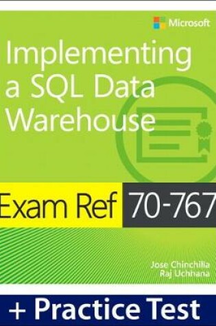 Cover of Exam Ref 70-767 Implementing a SQL Data Warehouse with Practice Test