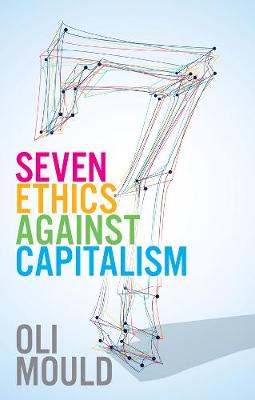 Book cover for Seven Ethics Against Capitalism