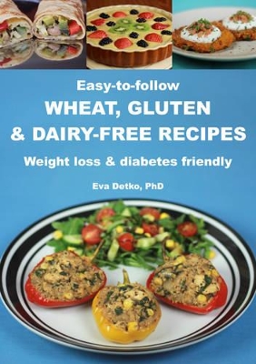 Book cover for Easy-to-follow Wheat, Gluten & Dairy-free Recipes