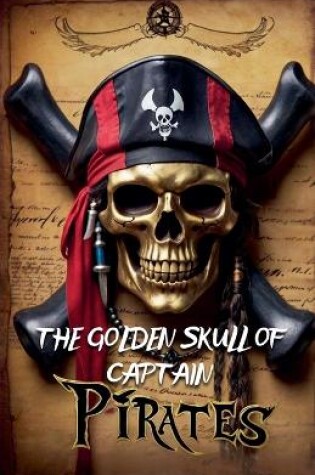 Cover of The Golden Skull of Captain Pirates