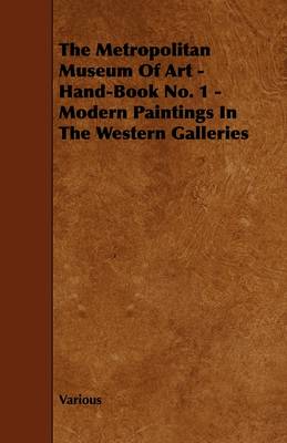 Book cover for The Metropolitan Museum Of Art - Hand-Book No. 1 - Modern Paintings In The Western Galleries