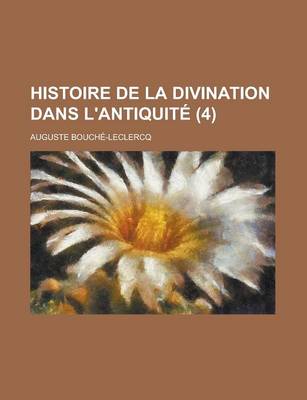 Book cover for Histoire de La Divination Dans L'Antiquit (4)