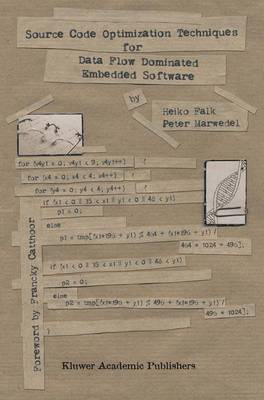 Book cover for Source Code Optimization Techniques for Data Flow Dominated Embedded Software