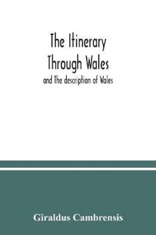 Cover of The itinerary through Wales