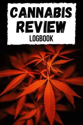 Book cover for Cannabis Review Logbook