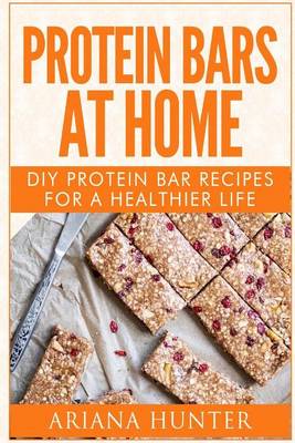 Book cover for Protein Bars At Home