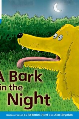 Cover of Oxford Reading Tree: Level 3: Floppy's Phonics Fiction: A Bark in the Night