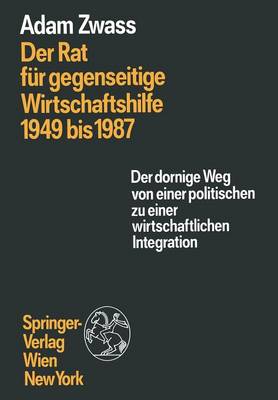 Book cover for Der Rat Fur Gegenseitige Wirtschaftshilfe 1949 Bis 1987