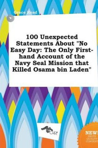 Cover of 100 Unexpected Statements about No Easy Day