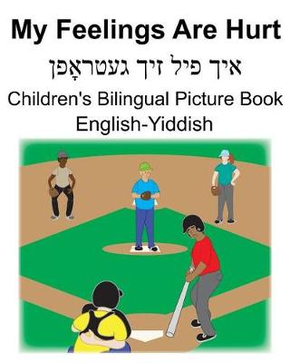 Book cover for English-Yiddish My Feelings Are Hurt Children's Bilingual Picture Book