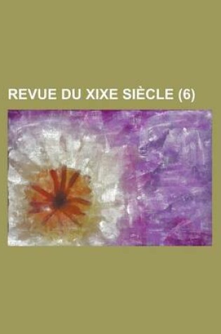 Cover of Revue Du Xixe Siecle (6)