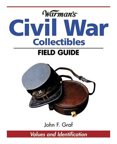 Book cover for "Warman's" Civil War Collectibles Field Guide