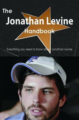 Cover of The Jonathan Levine Handbook - Everything You Need to Know about Jonathan Levine